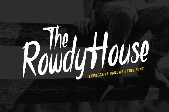 The Rowdy House: A Script Handwritten Font That Makes Campaigns Feel Human